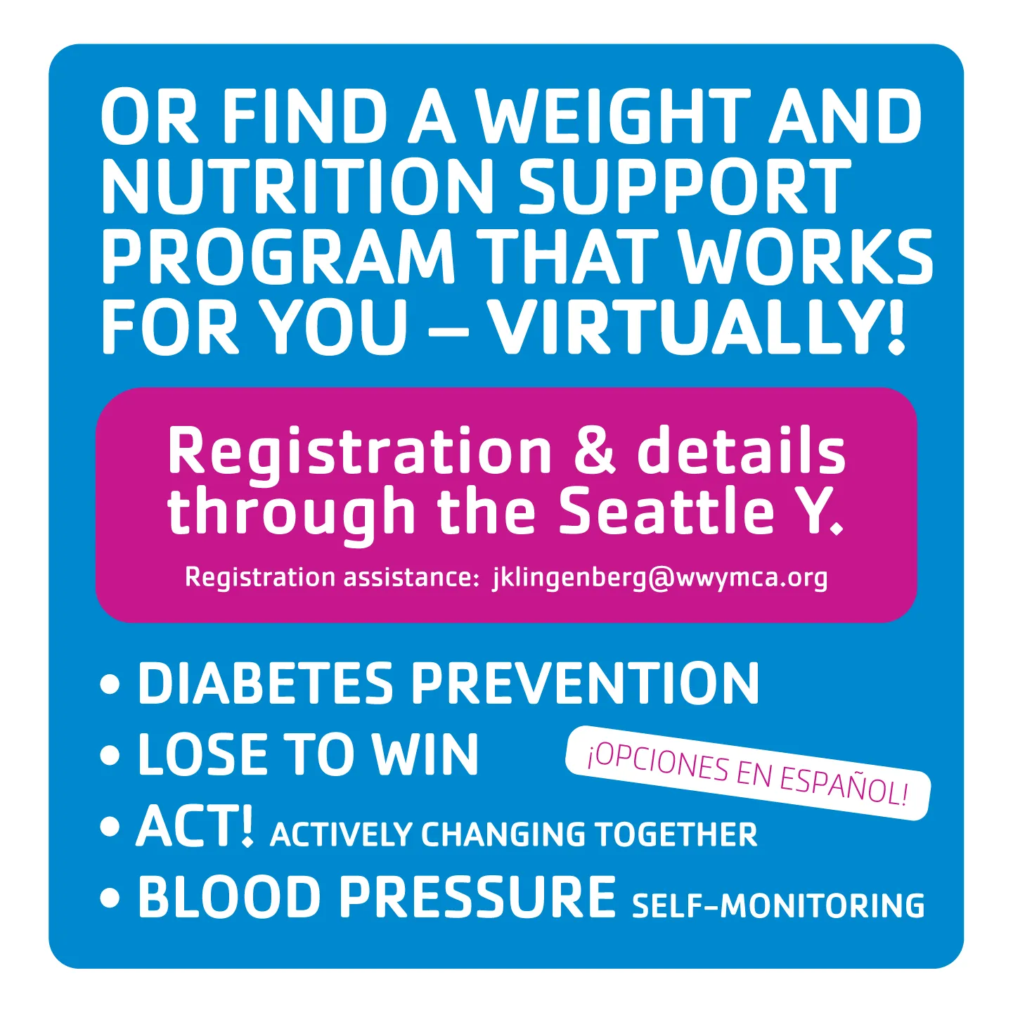 Or try a different virtual weight and nutrition programs through the Seattle Y.